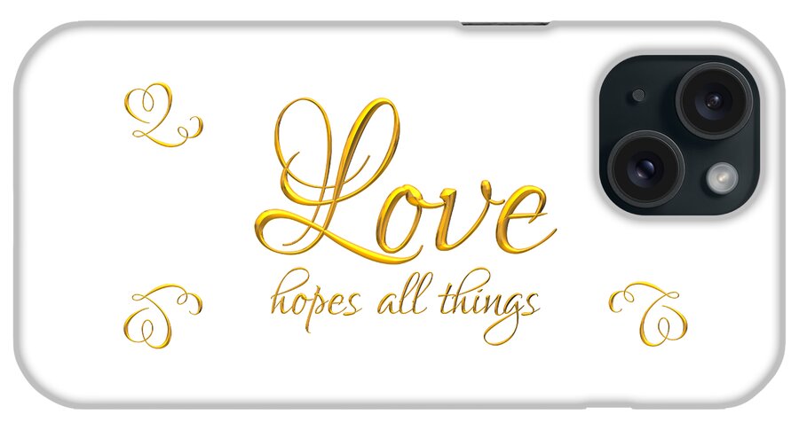 Love Hopes All Things iPhone Case featuring the digital art Corinthians Love Hopes All Things by Rose Santuci-Sofranko