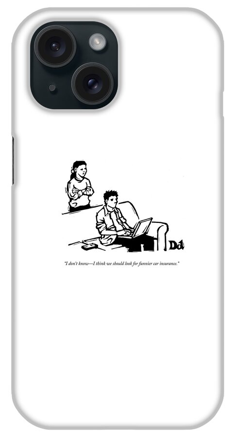 Couple Considers Car Insurance Companies Based On Their Funny Advertising. iPhone Case