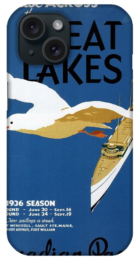 Travel Poster iPhone Case featuring the mixed media Cruise Across The Great Lakes - Canadian Pacific - Retro travel Poster - Vintage Poster by Studio Grafiikka