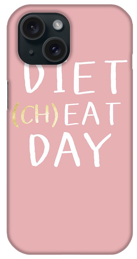 Diet iPhone Case featuring the mixed media Diet Cheat Day Pink- Art by Linda Woods by Linda Woods