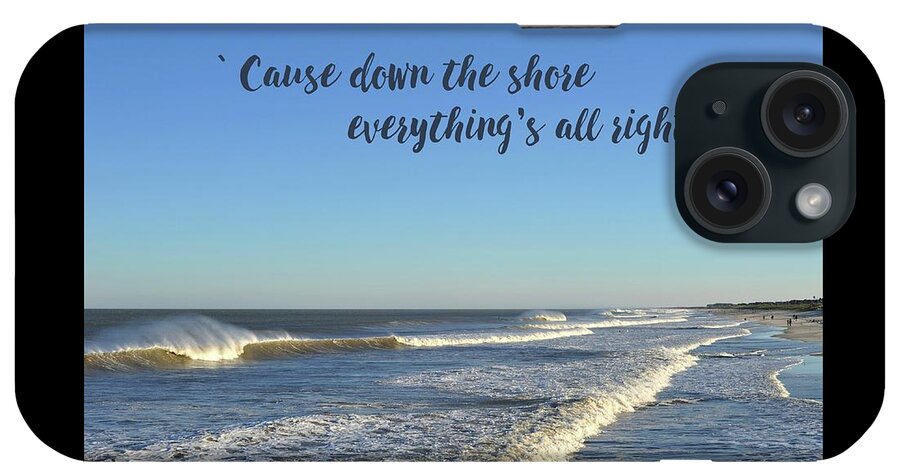 Terry D Photography iPhone Case featuring the photograph Down The Shore Seaside Heights Blue Quote by Terry DeLuco