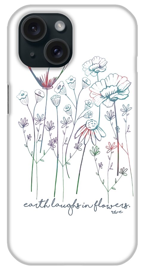 Ralph Waldo Emerson iPhone Case featuring the digital art Earth Laughs in Flowers by Heather Applegate