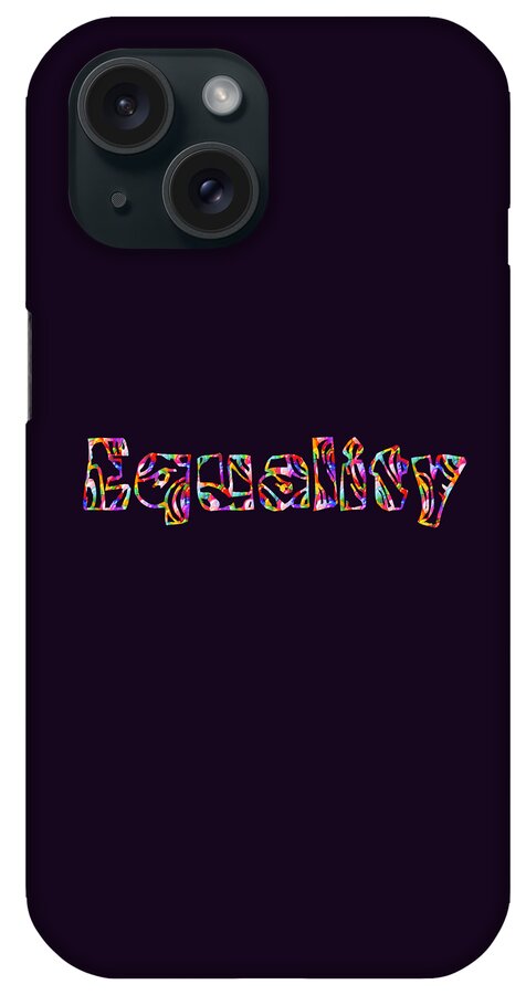Equality iPhone Case featuring the digital art Equality by Rachel Hannah