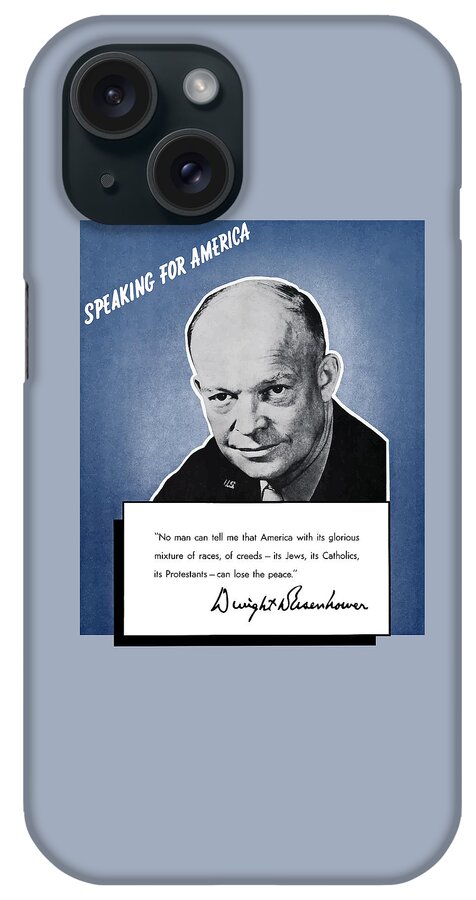 Eisenhower iPhone Case featuring the painting General Eisenhower Speaking For America by War Is Hell Store