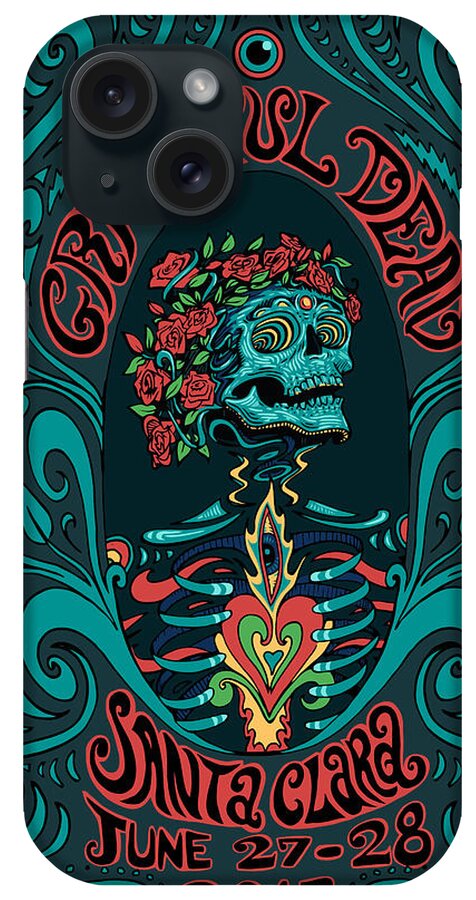 Grateful Dead iPhone Case featuring the digital art Grateful Dead SANTA CLARA 2015 by Gd