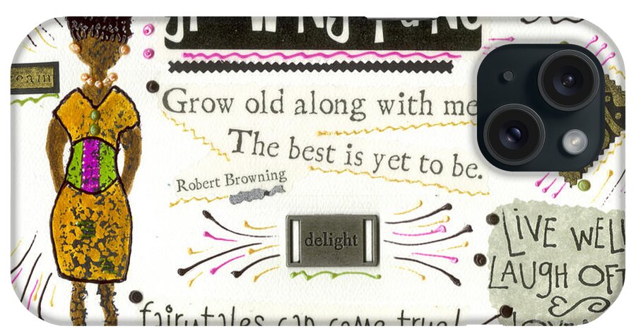 Gretting Cards iPhone Case featuring the mixed media Grow Old With Me by Angela L Walker