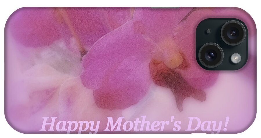 Orchids iPhone Case featuring the photograph Happy Mother's Day Orchids by Kay Novy