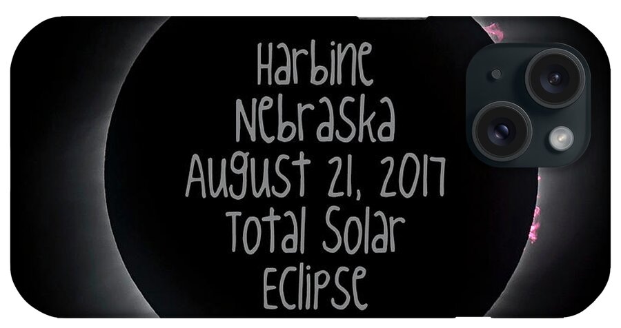 Harbine Nebraska iPhone Case featuring the photograph Harbine Nebraska Total Solar Eclipse August 21 2017 by Art Whitton