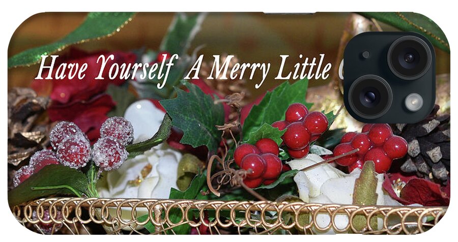 Linda Brody iPhone Case featuring the photograph Have Yourself A Merry Little Christmas by Linda Brody
