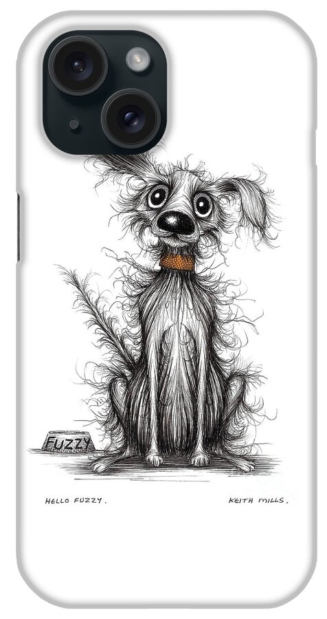 Fuzzy iPhone Case featuring the drawing Hello Fuzzy by Keith Mills