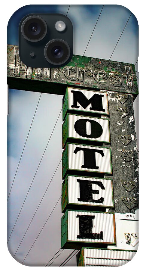 Hillcrest Motel iPhone Case featuring the photograph Hillcrest Motel by Bonnie Follett