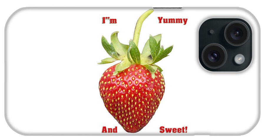 Strawberries iPhone Case featuring the photograph Im Yummy And Sweet by Thomas Young
