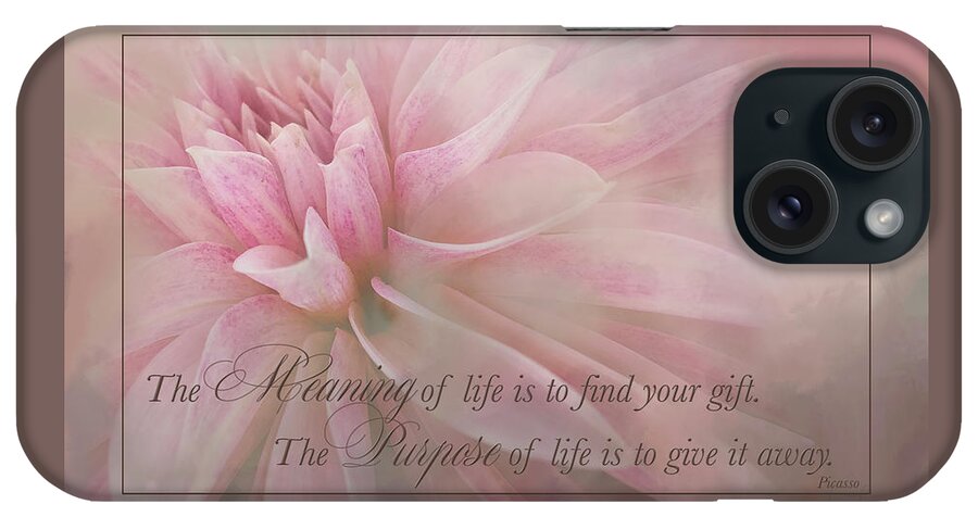 Dahlia; Pink; Flower; Petals; Bloom; Blossom; Positive Message; Digital Art; Cell Phone Photograph; Iphone Photo; Macro; Closeup; Summer; Michigan; Garden; Nature; Beauty; Colorful; Floral; Texture iPhone Case featuring the photograph Lifes Purpose by Jill Love