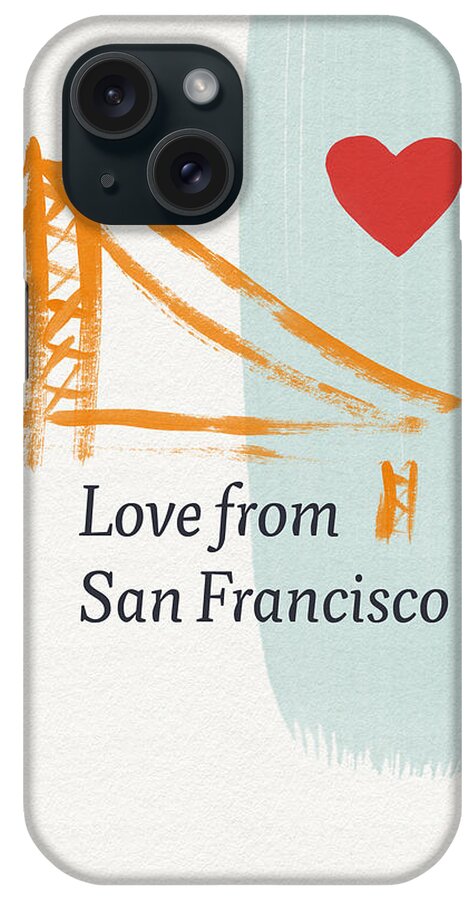 Love iPhone Case featuring the painting Love From San Francisco- Art by Linda Woods by Linda Woods