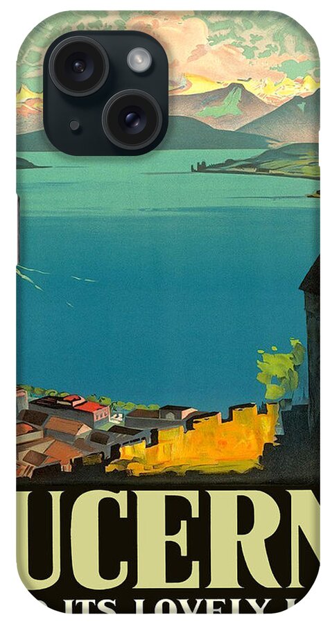 Lucerne iPhone Case featuring the painting Lucerne and its lovely lake by Long Shot