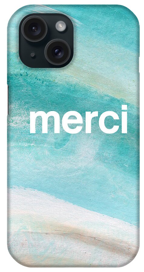 Merci iPhone Case featuring the painting Merci- art by Linda Woods by Linda Woods
