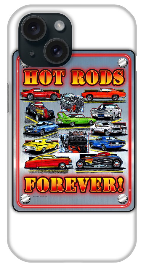 Hot Rods iPhone Case featuring the digital art Metal Hot Rods Forever by K Scott Teeters