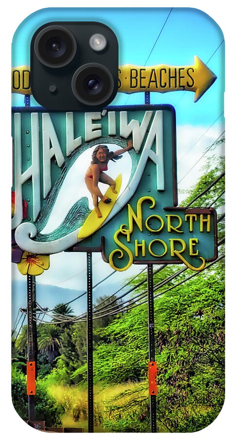 North Shore iPhone Case featuring the photograph North Shore's Hale'iwa Sign by Jim Albritton
