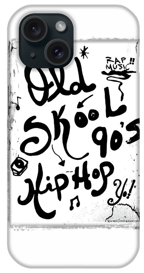 Doodle iPhone Case featuring the drawing Old-Skool 90's Hip-Hop by Rachel Maynard