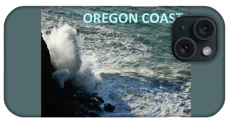 Oregon iPhone Case featuring the photograph Oregon Coast Splash by Gallery Of Hope 