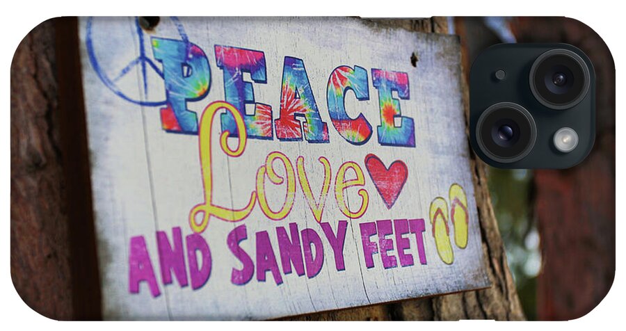 Beach iPhone Case featuring the photograph Peace Love and Sandy Feet by Dillon Kalkhurst