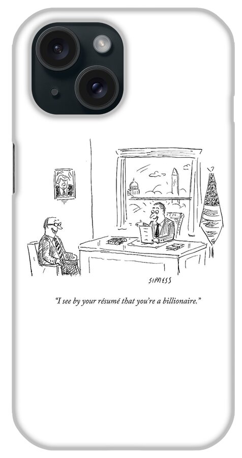 Politician Is Excited That Prospective Constituent Is A Billionaire. iPhone Case