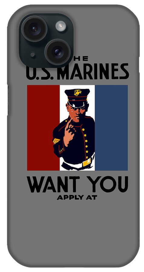 Marines iPhone Case featuring the painting The U.S. Marines Want You by War Is Hell Store