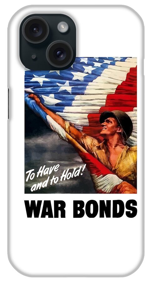 American Flag iPhone Case featuring the painting To Have And To Hold - War Bonds by War Is Hell Store