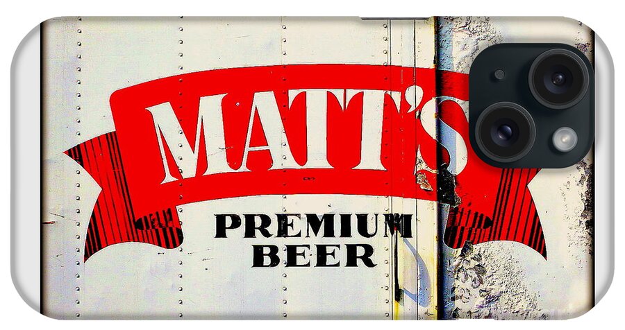 Matt's Premium Beer iPhone Case featuring the photograph Vintage Matt's Premium Beer Sign by Peter Ogden