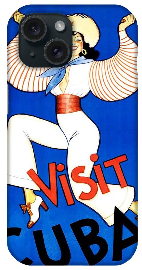 Visit Cuba iPhone Case featuring the mixed media Visit Cuba, Caribbean - Woman Dancing and Shaking Maracas - Retro travel Poster - Vintage Poster by Studio Grafiikka