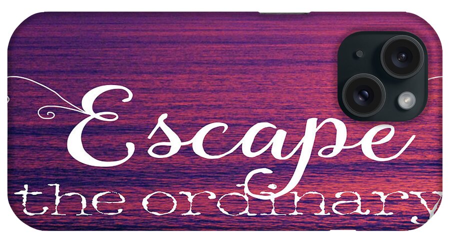 Escape iPhone Case featuring the photograph Escape The Ordinary #1 by Andi Metz