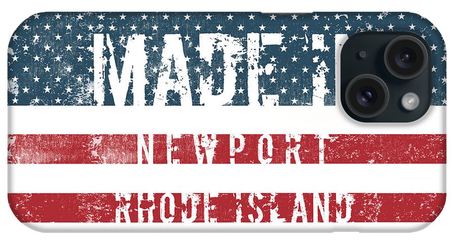 Newport iPhone Case featuring the digital art Made in Newport, Rhode Island #1 by Tinto Designs