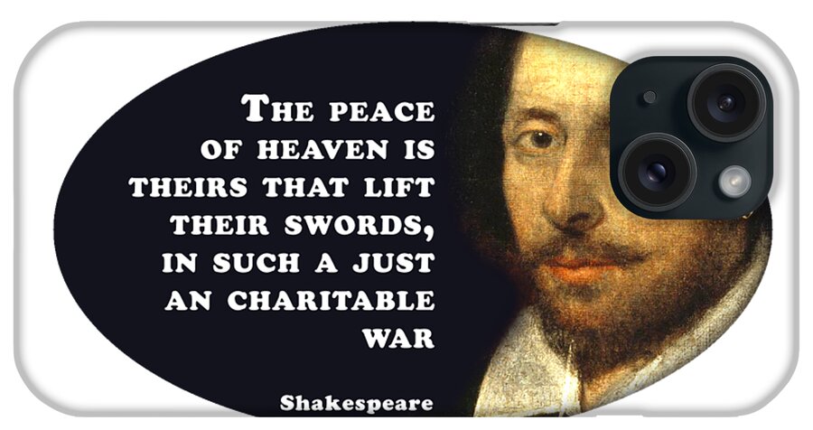 The iPhone Case featuring the digital art The peace of heaven #shakespeare #shakespearequote #5 by TintoDesigns