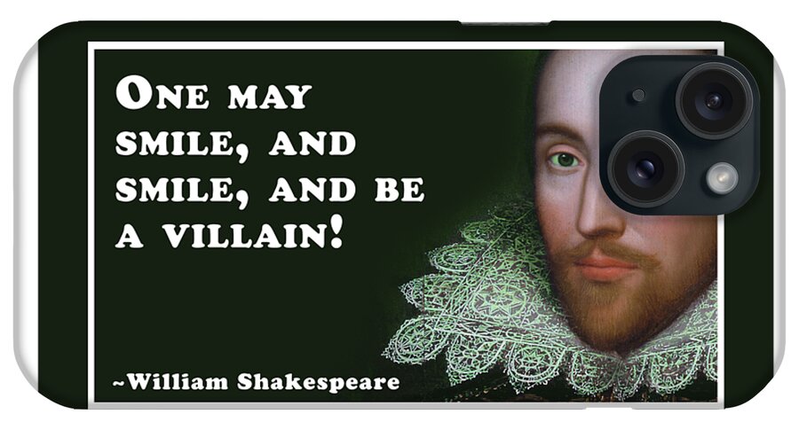 One iPhone Case featuring the digital art One may smile #shakespeare #shakespearequote #7 by TintoDesigns