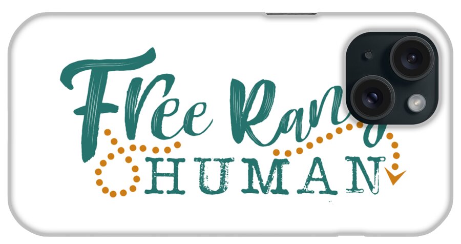 Free Range iPhone Case featuring the digital art Free Range Human by Heather Applegate