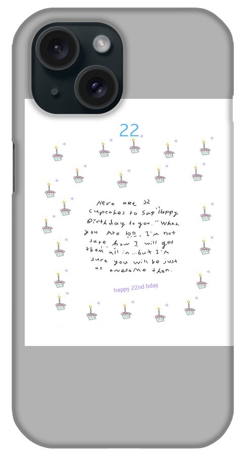 Birthday iPhone Case featuring the drawing Happy 22nd Birthday In Cupcakes by Ashley Rice