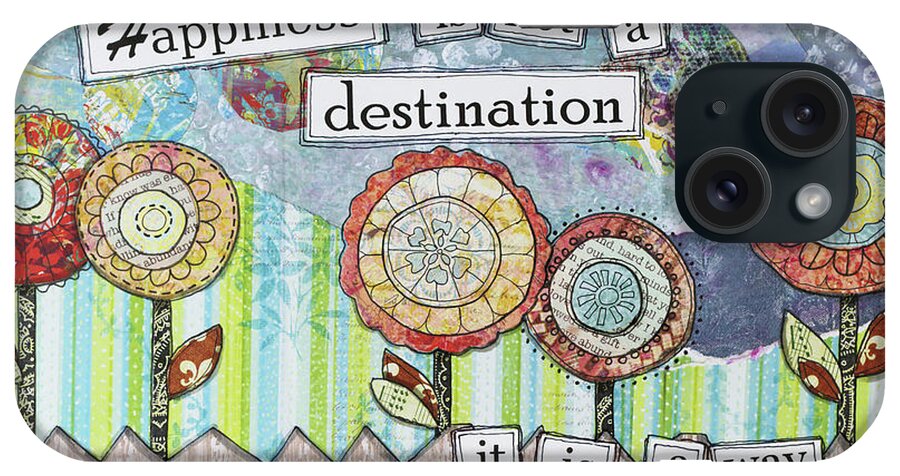 Happy Destinations iPhone Case featuring the mixed media Happy Destinations by Let Your Art Soar