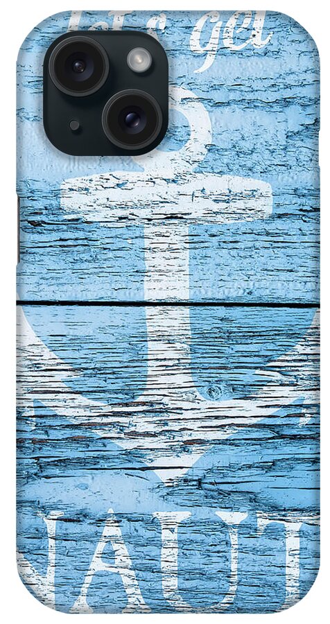 Let's Get Nauti iPhone Case featuring the photograph Let's Get Nauti by Cora Niele