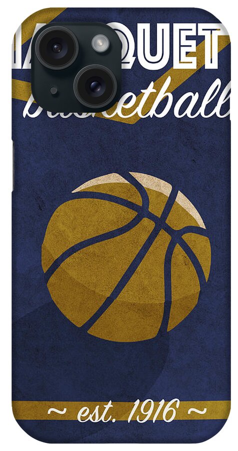 Marquette iPhone Case featuring the mixed media Marquette College Basketball Retro Vintage University Poster Series by Design Turnpike