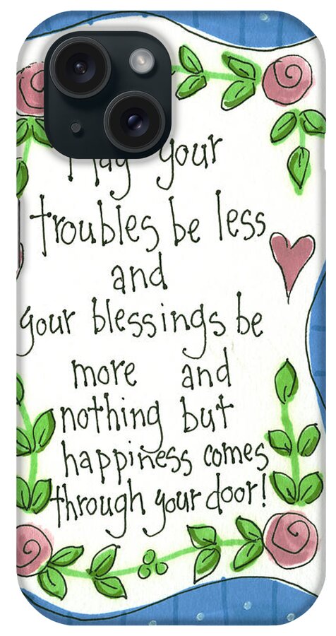 Inspirational Poem With Border iPhone Case featuring the painting May Your Troubles by Debbie Mcmaster