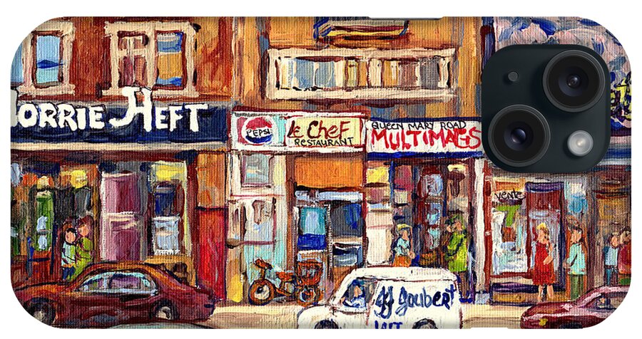Montreal iPhone Case featuring the painting Morrie Heft Elizabeth Hager Le Chef Jj Joubert On Queen Mary Rd Stores C Spandau Montreal by Carole Spandau