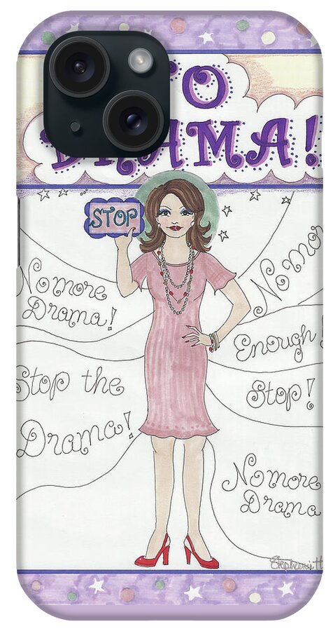 Stop iPhone Case featuring the mixed media No Drama by Stephanie Hessler