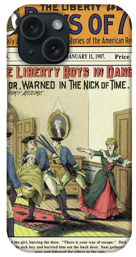1776 iPhone Case featuring the painting The Liberty Boys of 76: The Liberty Boys in Danger by Unknown