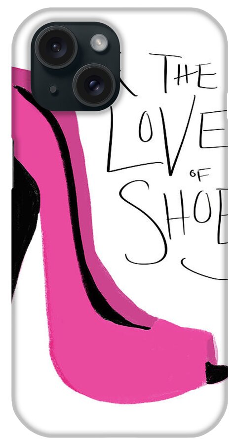 Love iPhone Case featuring the mixed media The Love Of Shoes by Sd Graphics Studio