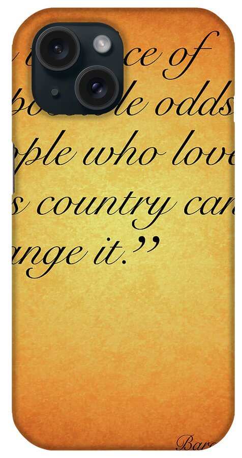 Barack Obama iPhone Case featuring the mixed media Barack Obama Patriotic Quote USA Vintage Parchment #1 by Design Turnpike