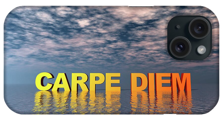 Carpe Diem iPhone Case featuring the digital art Carpe Diem #1 by Phil Perkins