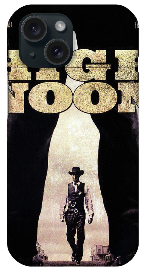 High iPhone Case featuring the mixed media ''High Noon'' movie poster 1952 by Movie World Posters