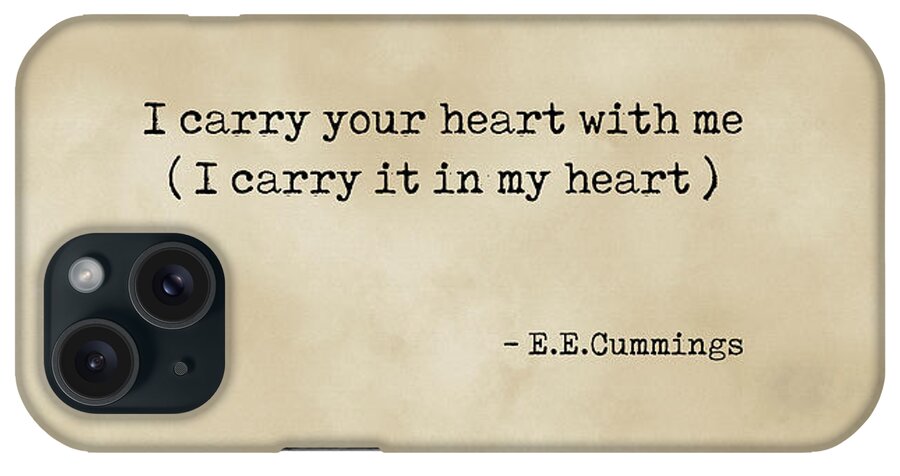 I Carry Your Heart iPhone Case featuring the digital art I carry your heart with me - E E Cummings Poem - Literature - Typewriter Print on Antique Paper #1 by Studio Grafiikka