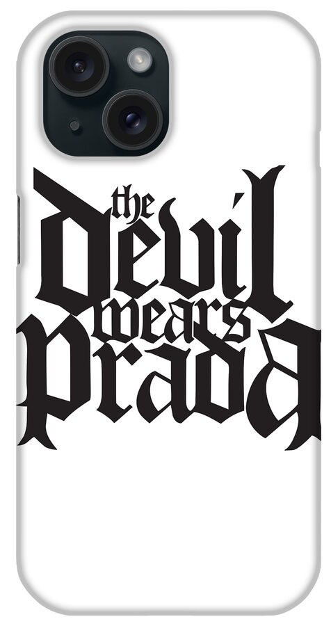 The Devil Wears Prada iPhone Case featuring the digital art The Devil Wears Prada #1 by Laurence Powell