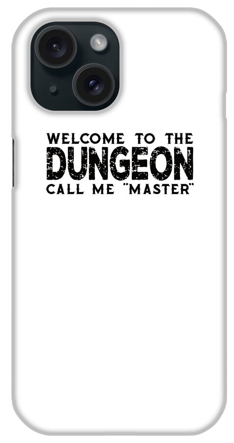 Dungeon Master iPhone Case featuring the digital art Welcome to the Dungeon Master #1 by Me